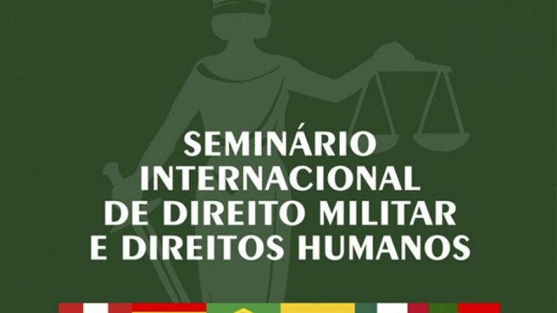 O STM - Superior Tribunal Militar realiza em Brasília a primeira etapa do Seminário Internacional de Direito Militar e Direitos Humanos
