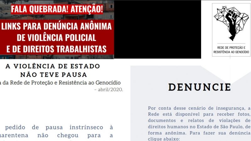Entidade lançou formulários para a população denunciar anonimamente atos de violência policial durante a pandemia
