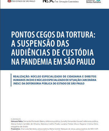 Apenas 2% das prisões em flagrante efetuadas em São Paulo durante a pandemia, segundo a Defensoria, tiveram laudos de perícia