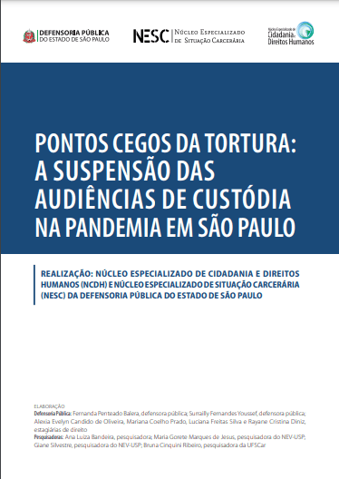 Apenas 2% das prisões em flagrante efetuadas em São Paulo durante a pandemia, segundo a Defensoria, tiveram laudos de perícia